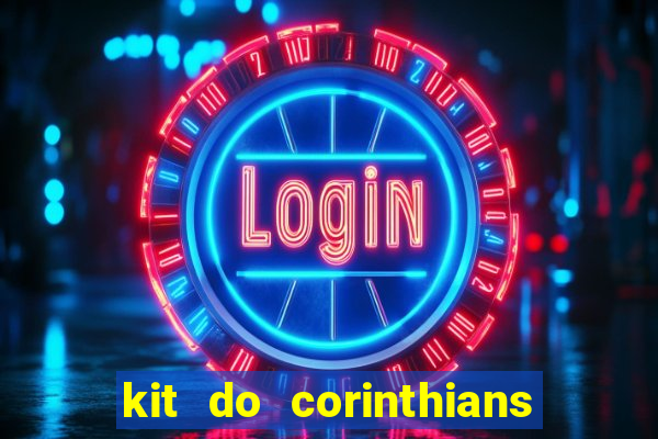 kit do corinthians dls 19